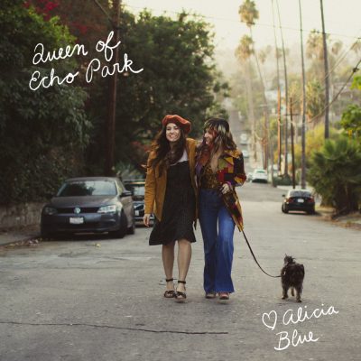 Alicia Blue – Queen of Echo Park