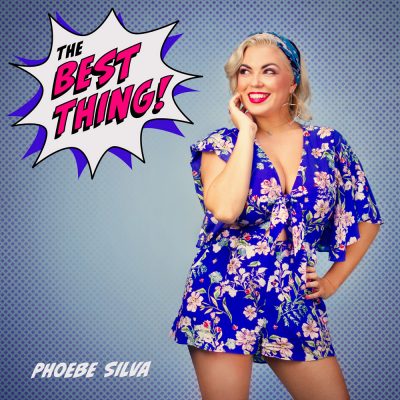 Phoebe Silva – The Best Thing