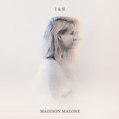 I & II EP – Madison Malone